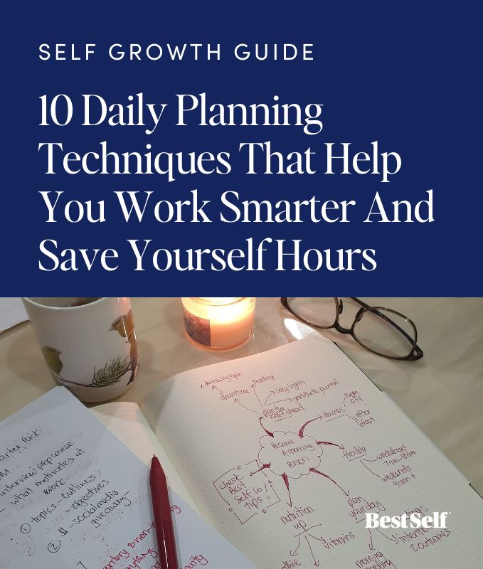 10 Daily Planning Techniques That Help You Work Smarter And Save Yourself Hours