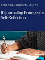 10 Journaling Prompts for Self-Reflection