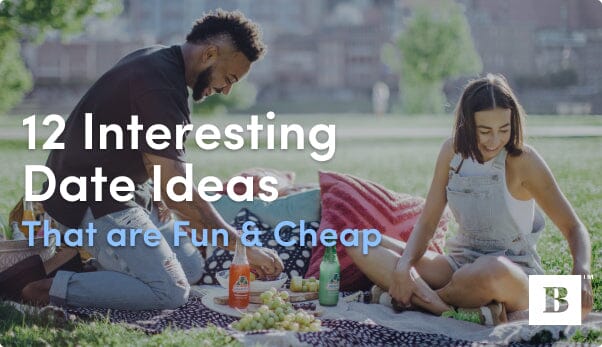 12 Interesting Date Ideas That Are Fun & Cheap