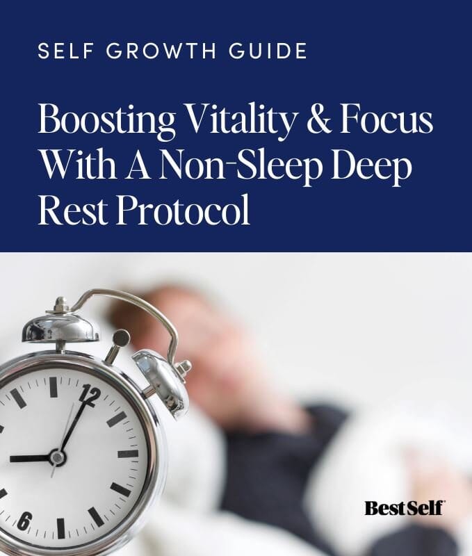 Boosting Vitality & Focus With A Non-Sleep Deep Rest Protocol