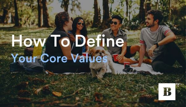 How To Define Your Core Values (2026) | BestSelf Co.