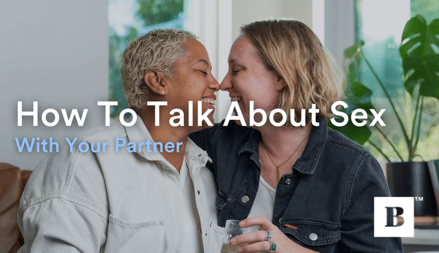 How To Talk About Sex With Your Partner