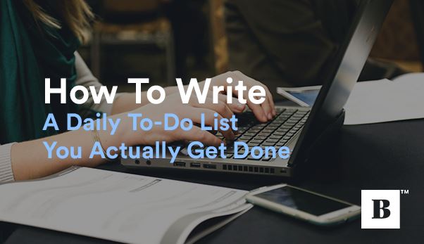 How To Write a Daily To-Do List You Actually Get Done