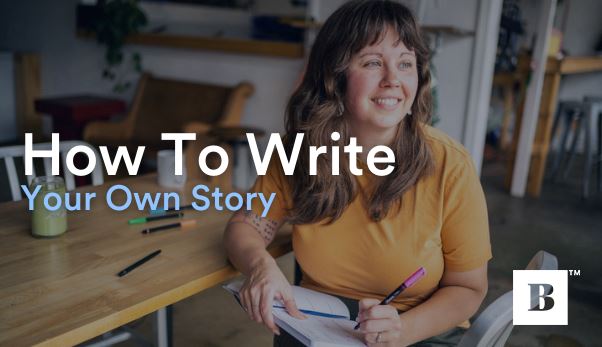 How To Write Your Own Story