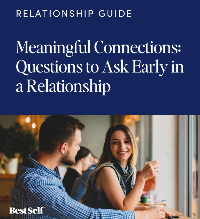 Meaningful Connections: Questions to Ask Early in a Relationship