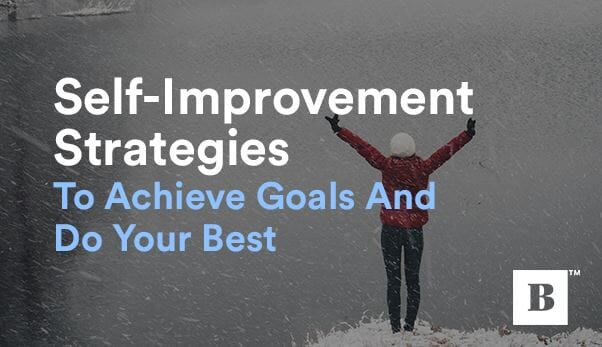 Self-Improvement Strategies To Achieve Goals And Do Your Best