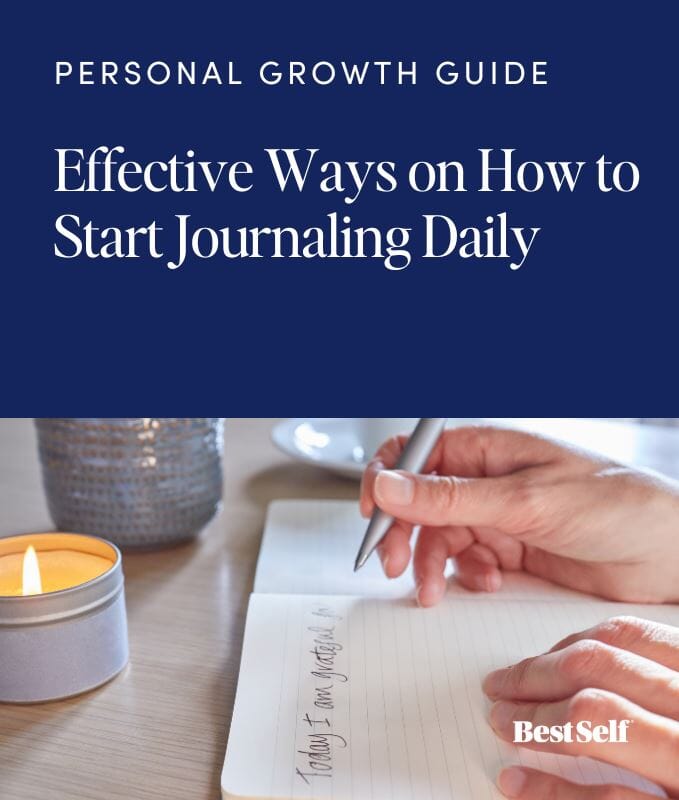 Simple and Effective Ways to Start Journaling Daily – BestSelf Co.