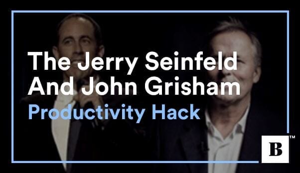 The Jerry Seinfeld And John Grisham Productivity Hack