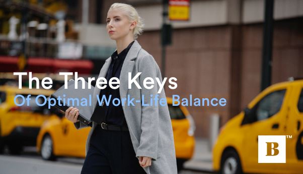 The Three Keys Of Optimal Work-Life Balance