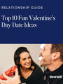 Top 10 Fun Date Ideas to Celebrate Valentine's Day