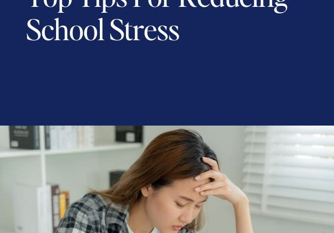Top Tips For Reducing School Stress