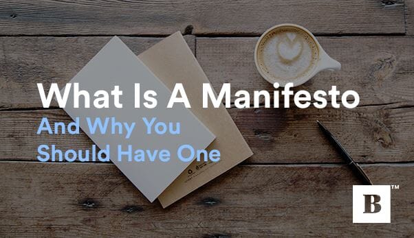 What Is A Manifesto And Why You Should Have One