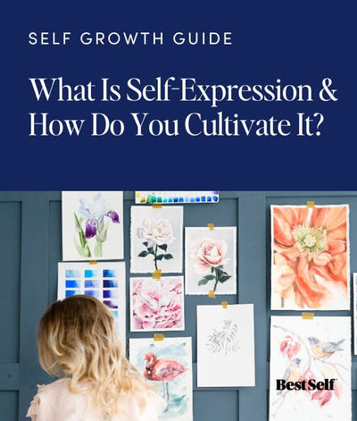 What Is Self-Expression & How Do You Cultivate It?