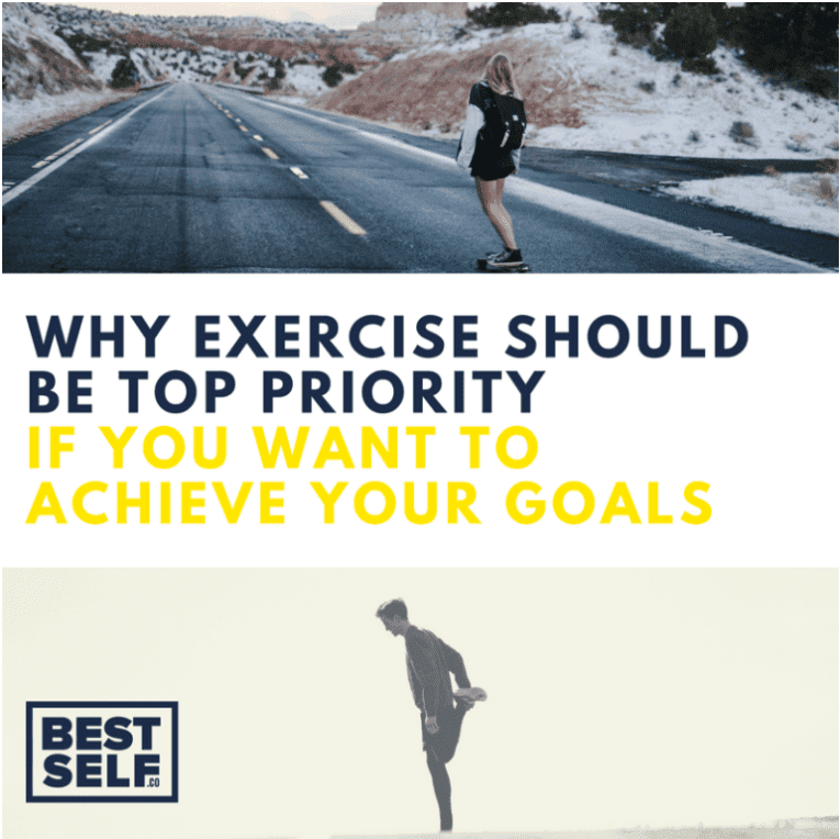 Why Exercise Should Be Top Priority — If You Want To Achieve Your Goals