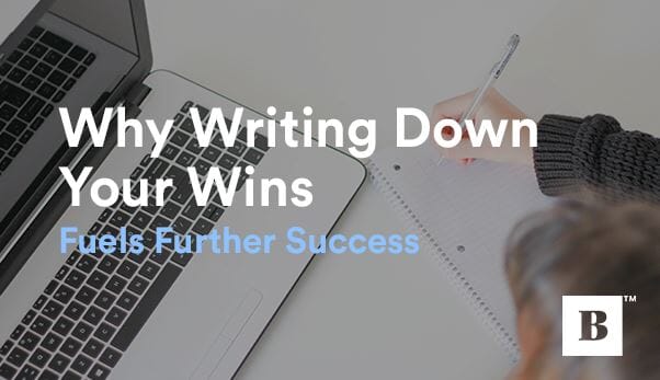 Why Writing Down Your Wins Fuels Further Success