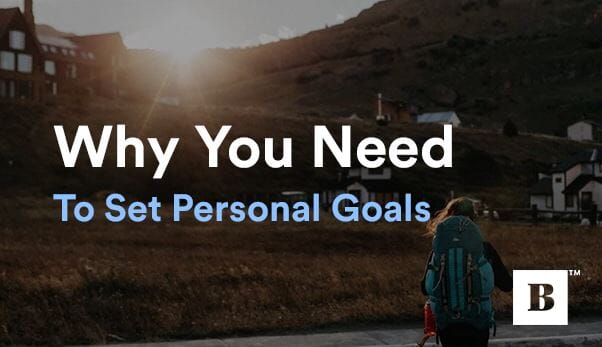 Why You Need To Set Personal Goals